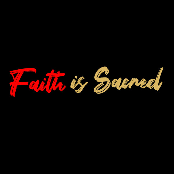 Faith is Sacred