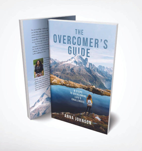 The Overcomer&#39;s Guide | 8 Steps To Overcoming Life&#39;s Challenges